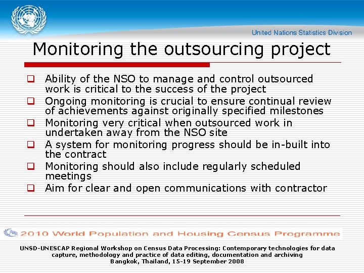 Monitoring the outsourcing project q Ability of the NSO to manage and control outsourced