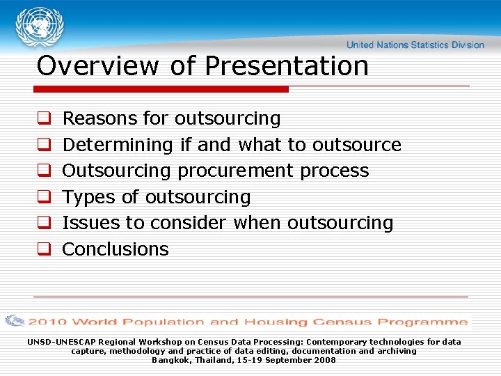 Overview of Presentation q q q Reasons for outsourcing Determining if and what to