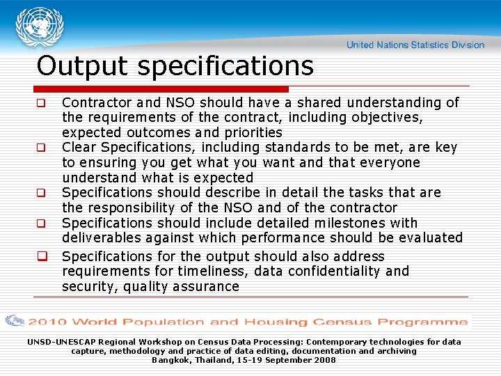 Output specifications q q q Contractor and NSO should have a shared understanding of