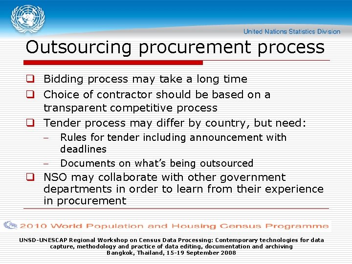 Outsourcing procurement process q Bidding process may take a long time q Choice of