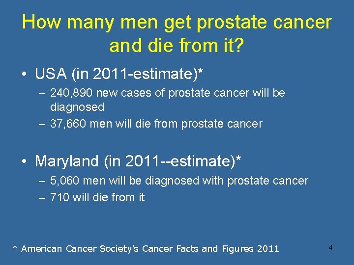 How many men get prostate cancer and die from it? • USA (in 2011