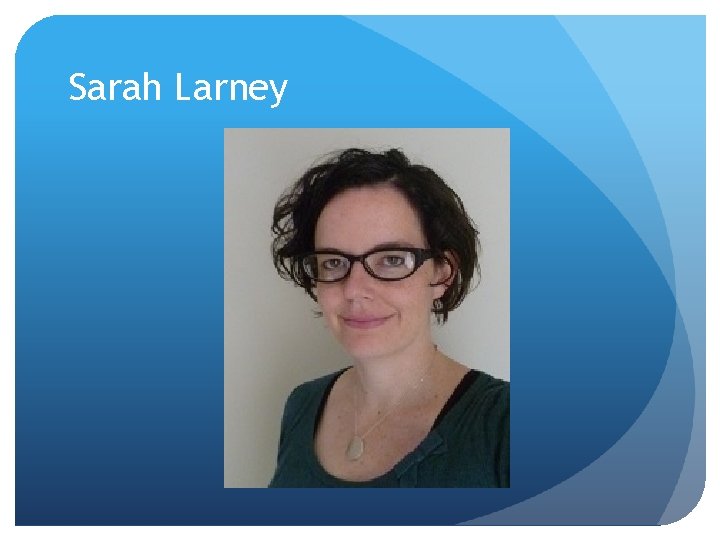 Sarah Larney 