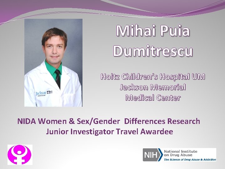 Mihai Puia Dumitrescu Holtz Children’s Hospital UM Jackson Memorial Medical Center NIDA Women &