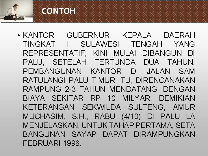 CONTOH • KANTOR GUBERNUR KEPALA DAERAH TINGKAT I SULAWESI TENGAH YANG REPRESENTATIF, KINI MULAI