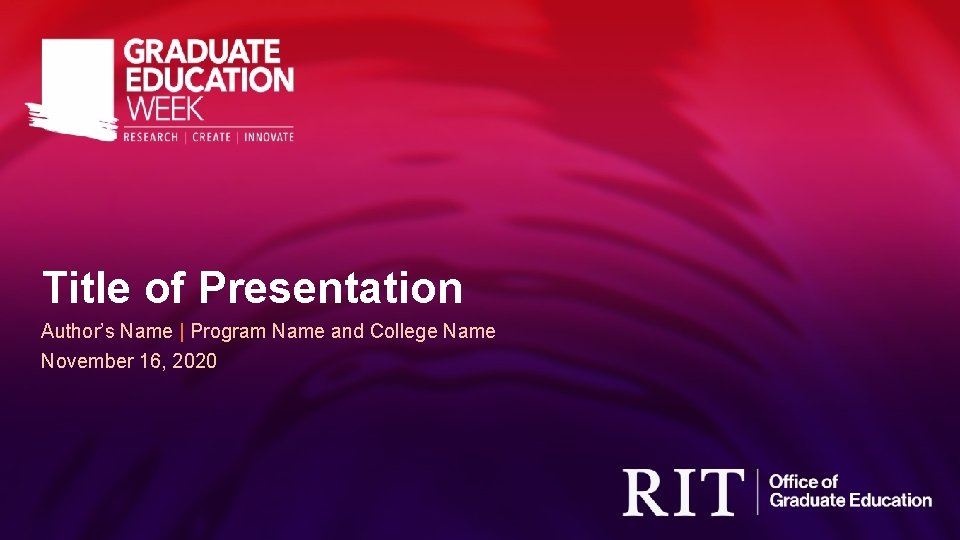 Title of Presentation Author’s Name | Program Name and College Name November 16, 2020