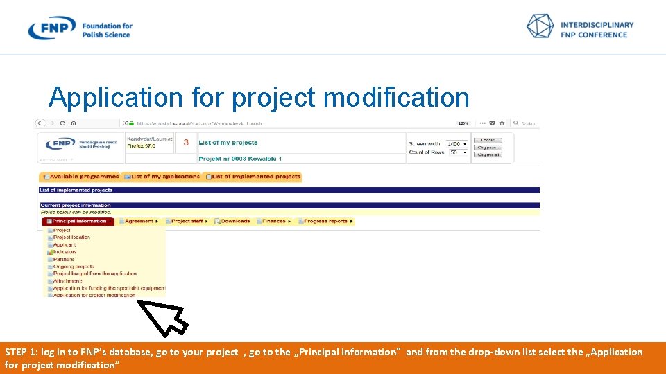 Application for project modification STEP 1: log in to FNP’s database, go to your