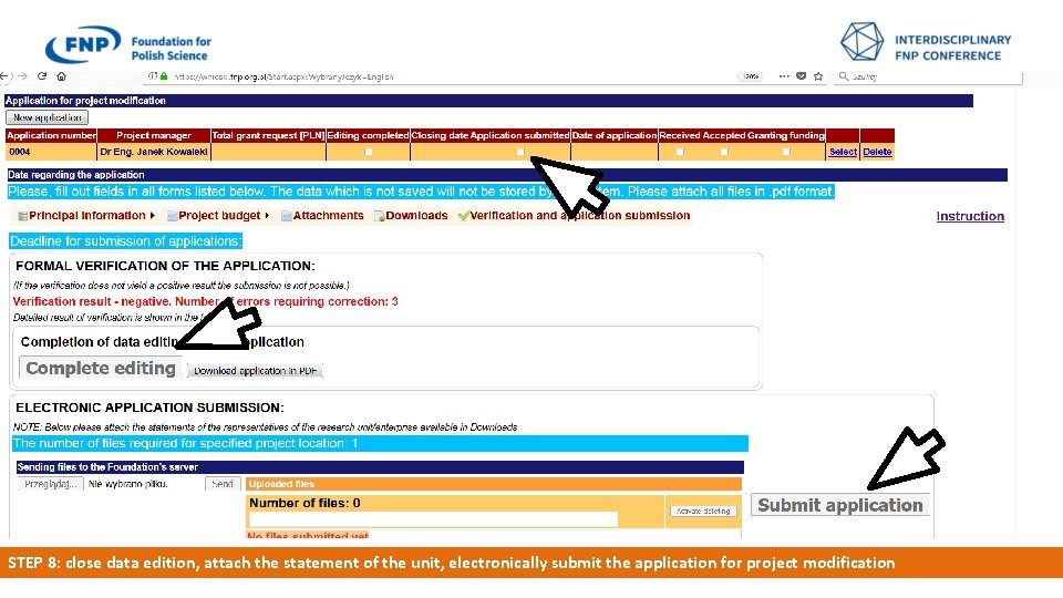 STEP 8: close data edition, attach the statement of the unit, electronically submit the