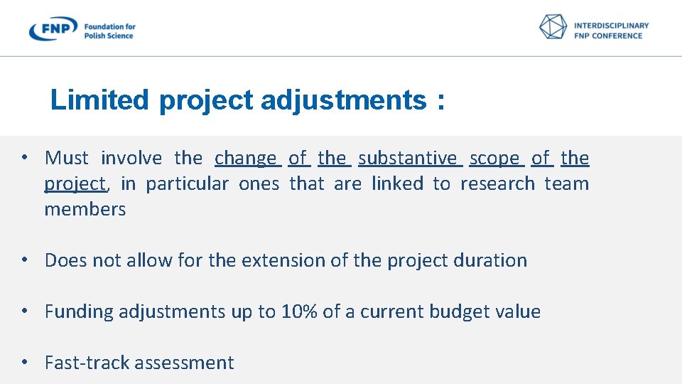 Limited project adjustments : • Must involve the change of the substantive scope of