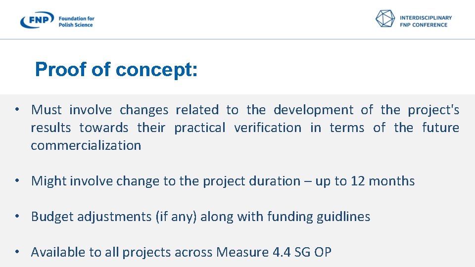 Proof of concept: • Must involve changes related to the development of the project's