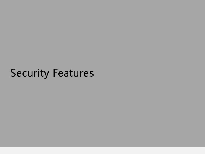 Security Features 