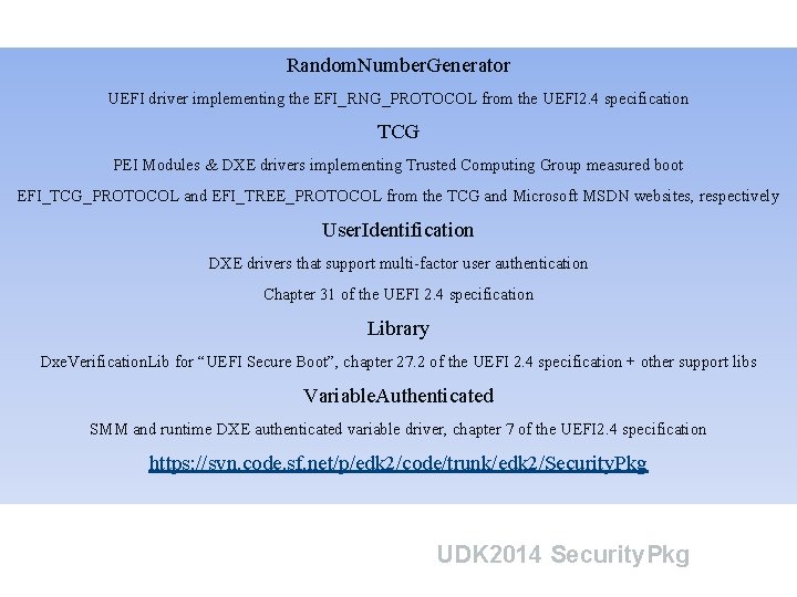 Random. Number. Generator UEFI driver implementing the EFI_RNG_PROTOCOL from the UEFI 2. 4 specification