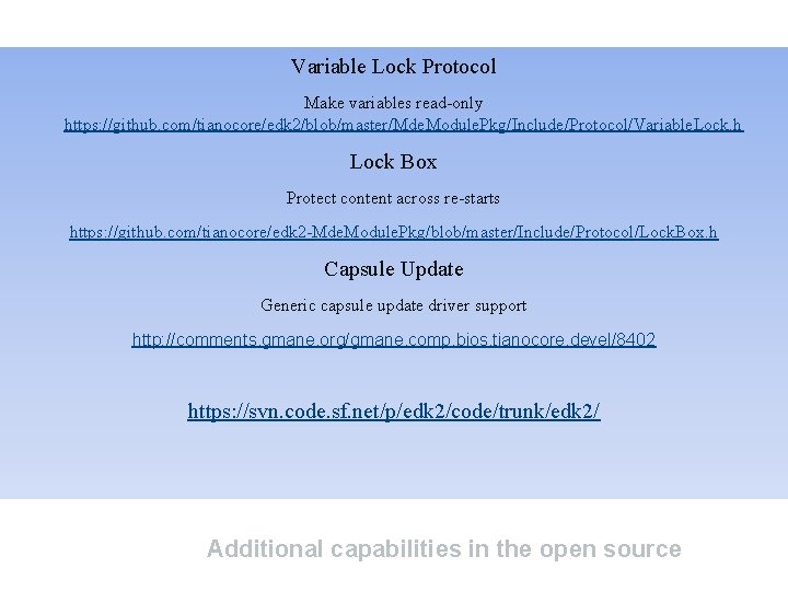Variable Lock Protocol Make variables read-only https: //github. com/tianocore/edk 2/blob/master/Mde. Module. Pkg/Include/Protocol/Variable. Lock. h
