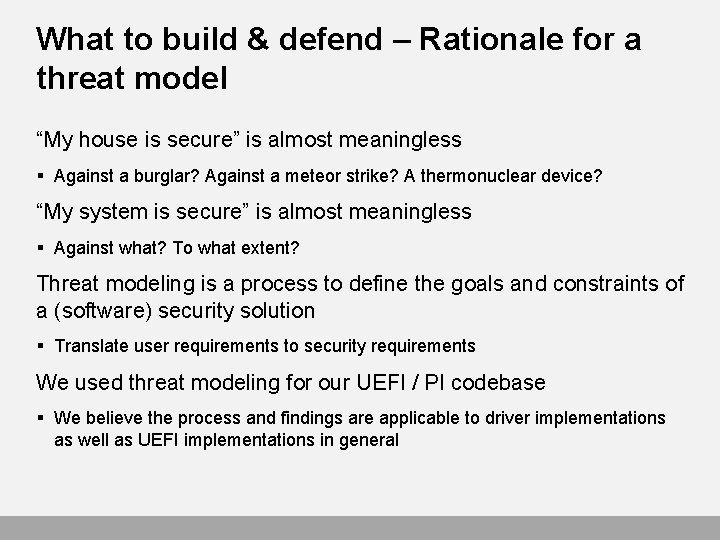 What to build & defend – Rationale for a threat model “My house is