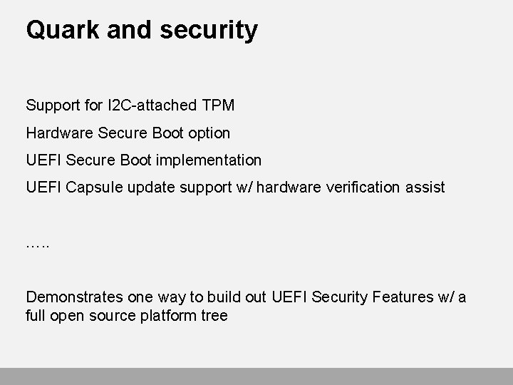 Quark and security Support for I 2 C-attached TPM Hardware Secure Boot option UEFI