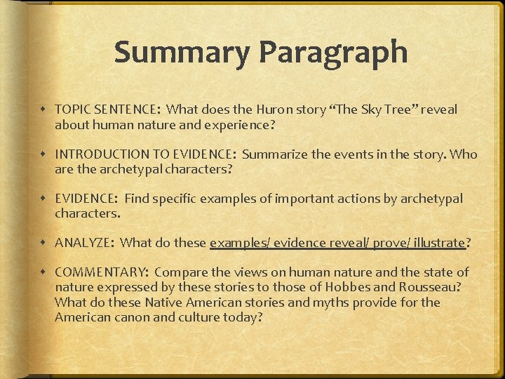 Summary Paragraph TOPIC SENTENCE: What does the Huron story “The Sky Tree” reveal about