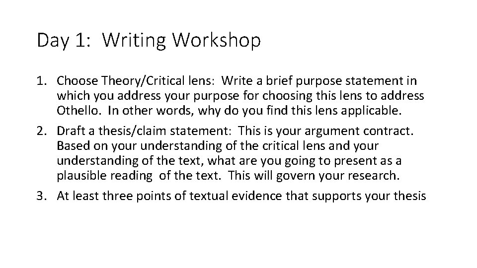 Day 1: Writing Workshop 1. Choose Theory/Critical lens: Write a brief purpose statement in
