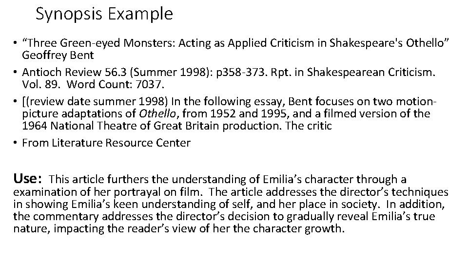 Synopsis Example • “Three Green-eyed Monsters: Acting as Applied Criticism in Shakespeare's Othello” Geoffrey