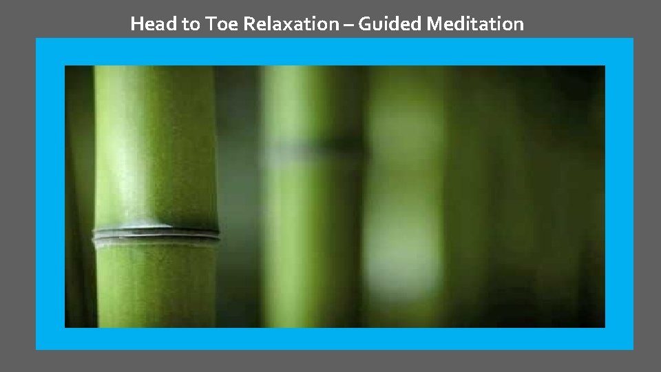 Head to Toe Relaxation – Guided Meditation 