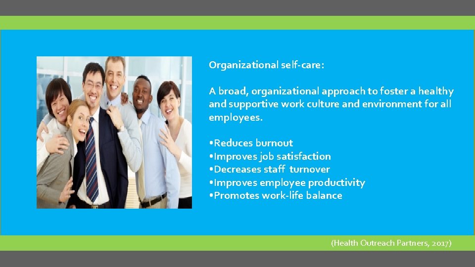 Organizational self-care: A broad, organizational approach to foster a healthy and supportive work culture