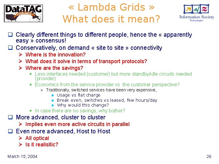  « Lambda Grids » What does it mean? q Clearly different things to