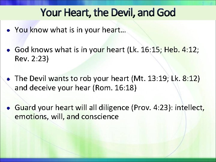 Your Heart, the Devil, and God You know what is in your heart… God Your Heart, the Devil, and God You know what is in your heart… God