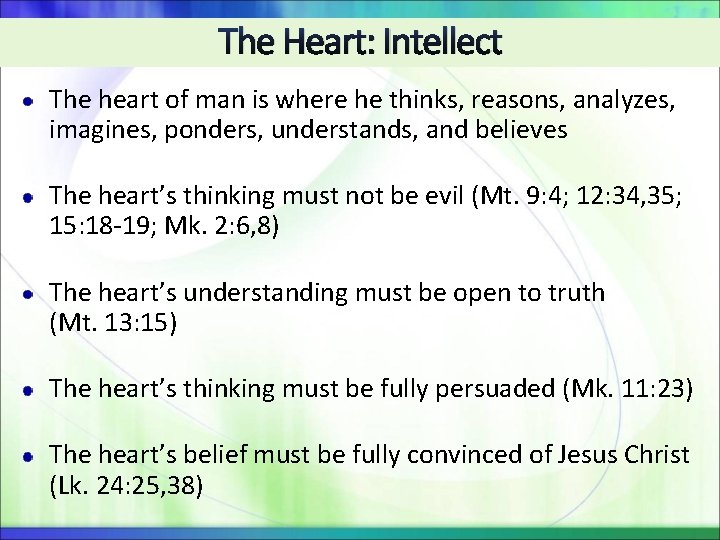 The Heart: Intellect The heart of man is where he thinks, reasons, analyzes, imagines, The Heart: Intellect The heart of man is where he thinks, reasons, analyzes, imagines,