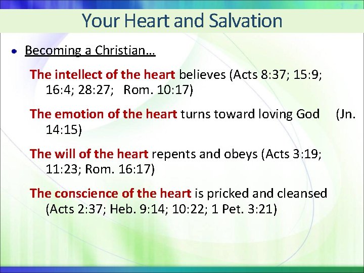 Your Heart and Salvation Becoming a Christian… The intellect of the heart believes (Acts Your Heart and Salvation Becoming a Christian… The intellect of the heart believes (Acts