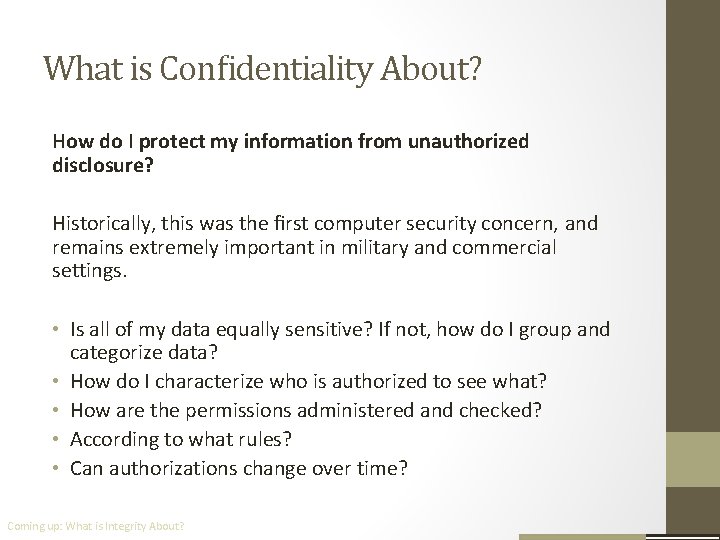What is Conﬁdentiality About? How do I protect my information from unauthorized disclosure? Historically,