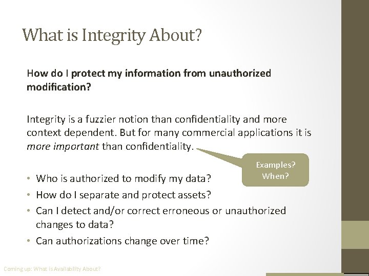 What is Integrity About? How do I protect my information from unauthorized modiﬁcation? Integrity