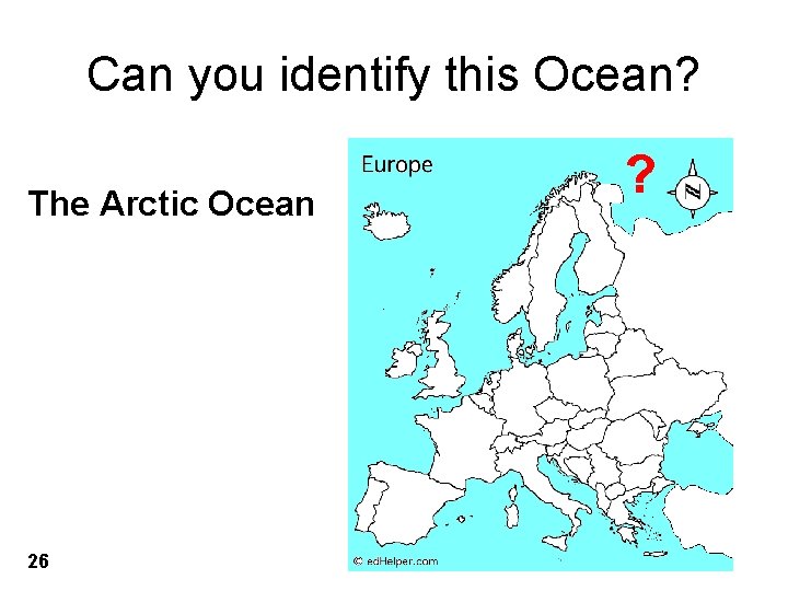 Can you identify this Ocean? The Arctic Ocean 26 ? 