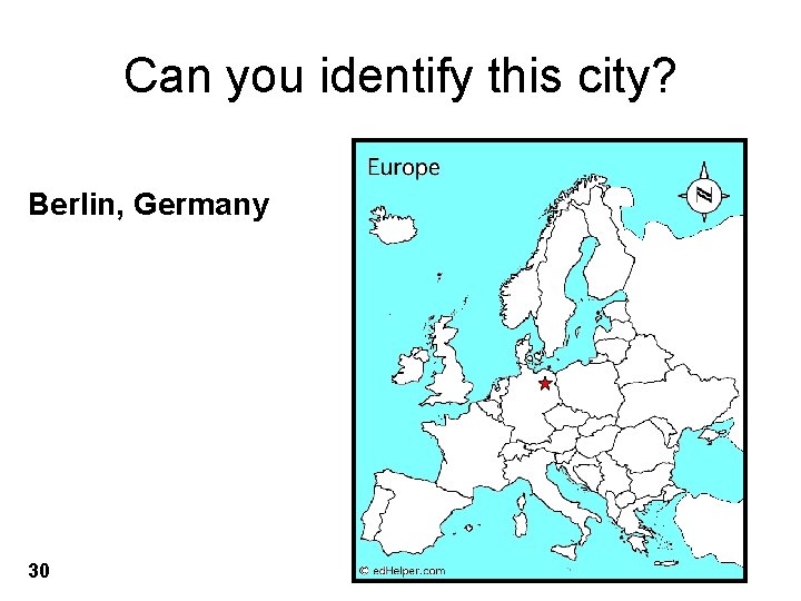 Can you identify this city? Berlin, Germany 30 