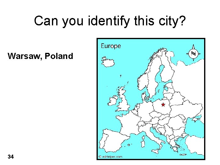 Can you identify this city? Warsaw, Poland 34 