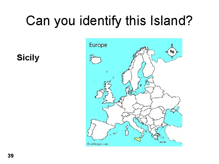 Can you identify this Island? Sicily 39 