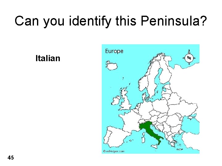 Can you identify this Peninsula? Italian 45 