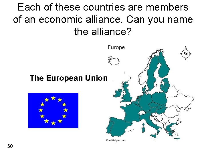 Each of these countries are members of an economic alliance. Can you name the