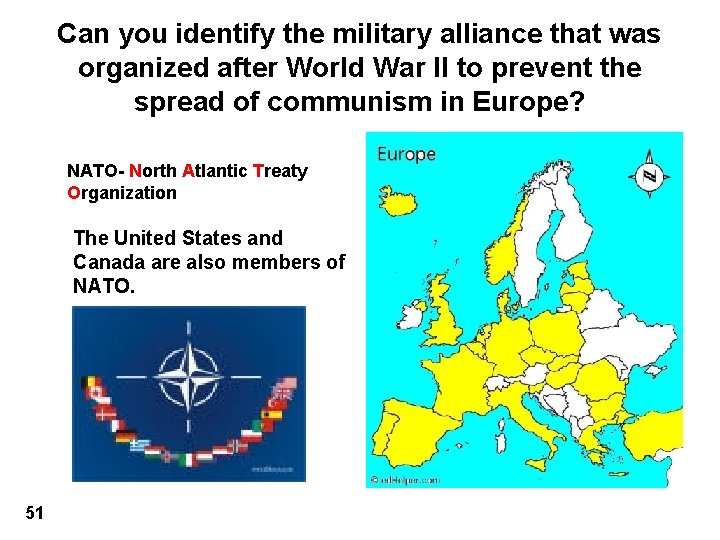 Can you identify the military alliance that was organized after World War II to