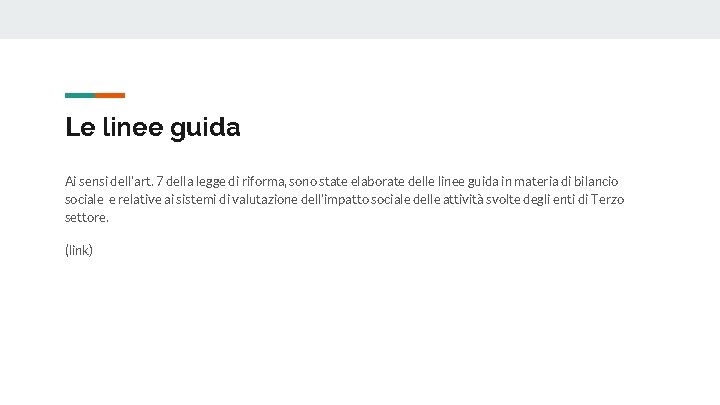 Le linee guida Ai sensi dell’art. 7 della legge di riforma, sono state elaborate