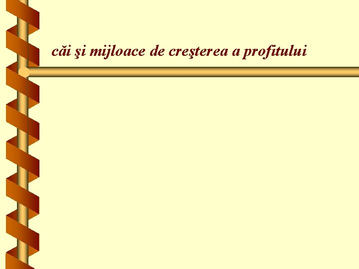 căi şi mijloace de creşterea a profitului 