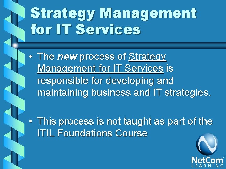 Strategy Management for IT Services • The new process of Strategy Management for IT