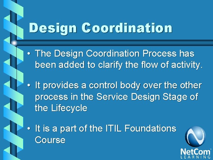 Design Coordination • The Design Coordination Process has been added to clarify the flow