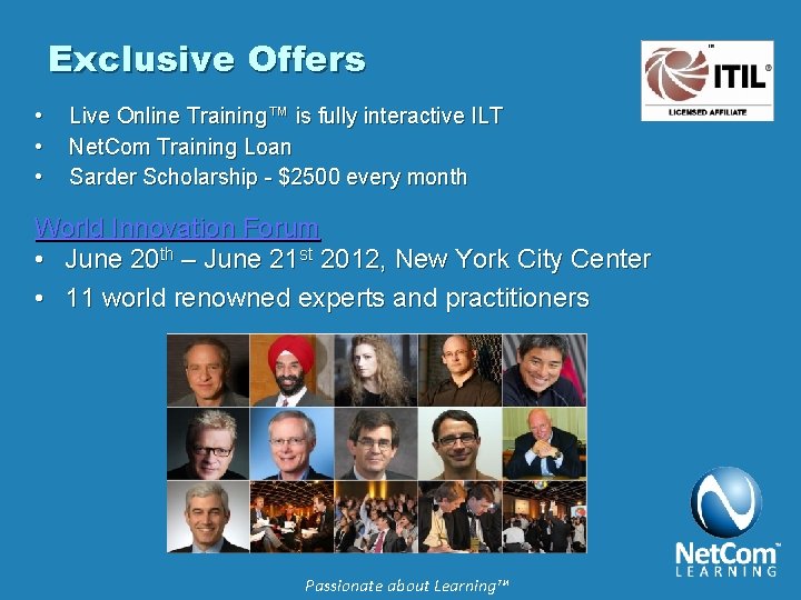 Exclusive Offers • • • Live Online Training™ is fully interactive ILT Net. Com