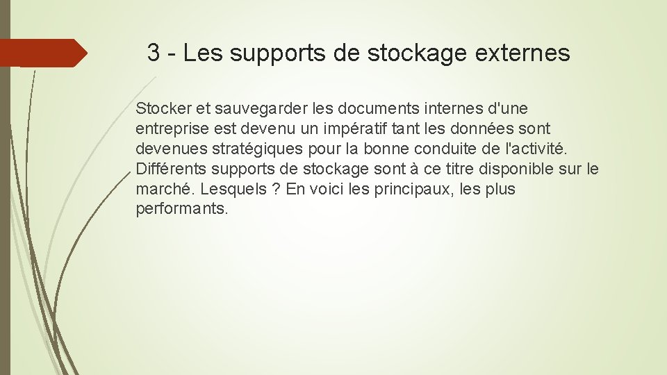 3 - Les supports de stockage externes Stocker et sauvegarder les documents internes d'une