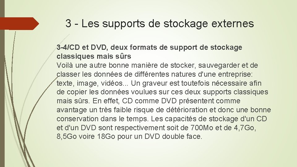 3 - Les supports de stockage externes 3 -4/CD et DVD, deux formats de