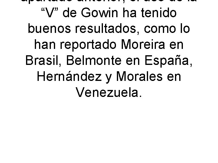 apartado anterior, el uso de la “V” de Gowin ha tenido buenos resultados, como