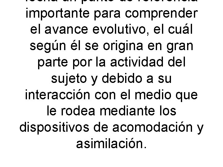 fecha un punto de referencia importante para comprender el avance evolutivo, el cuál según