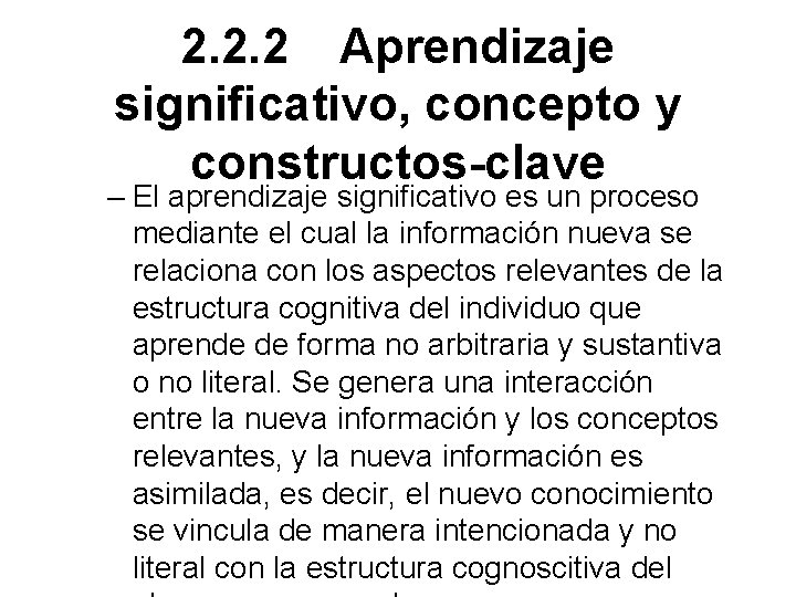 2. 2. 2 Aprendizaje significativo, concepto y constructos-clave – El aprendizaje significativo es un