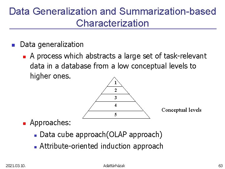 Data Generalization and Summarization-based Characterization n Data generalization n A process which abstracts a