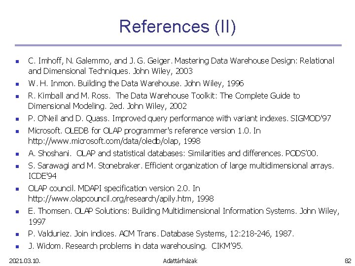 References (II) n n n n n C. Imhoff, N. Galemmo, and J. G.