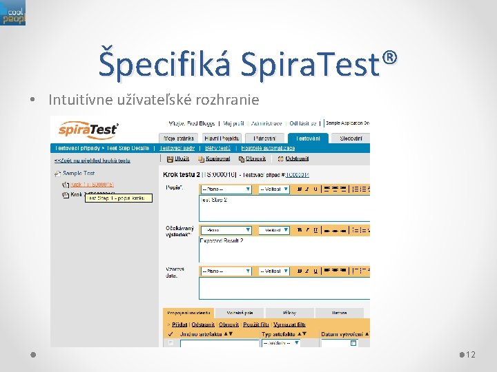 Špecifiká Spira. Test® • Intuitívne užívateľské rozhranie 12 