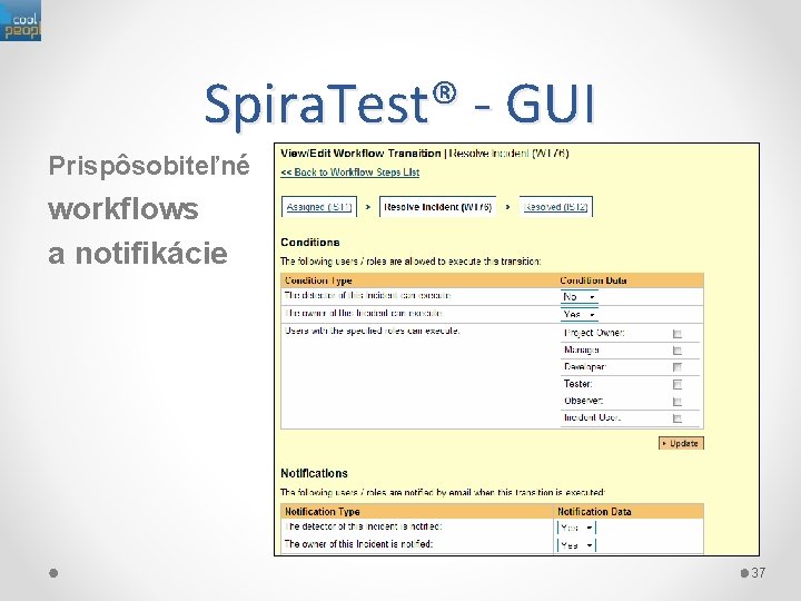 Spira. Test® - GUI Prispôsobiteľné workflows a notifikácie 37 